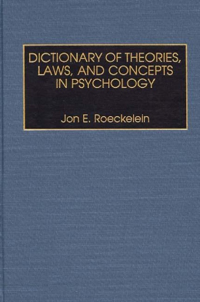 Dictionary of Theories, Laws, and Concepts in Psychology