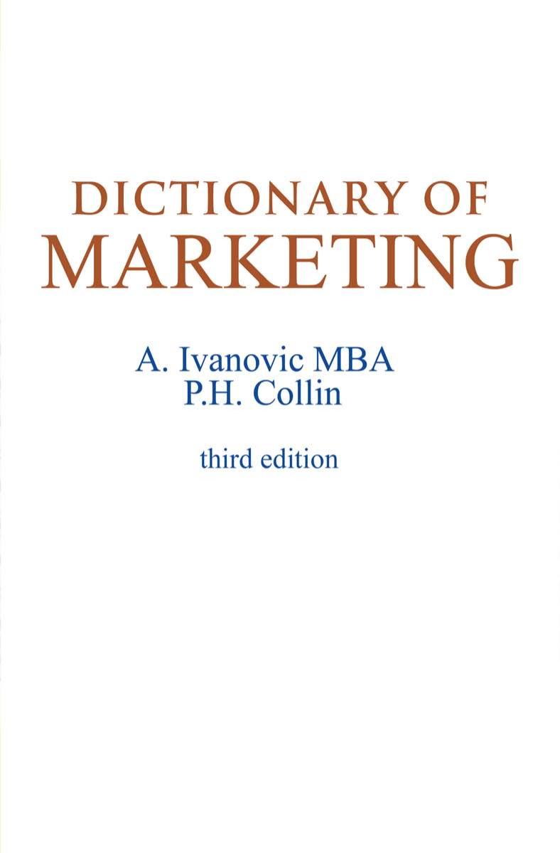 Dictionary of Marketing: Over 6,000 Terms Clearly Defined