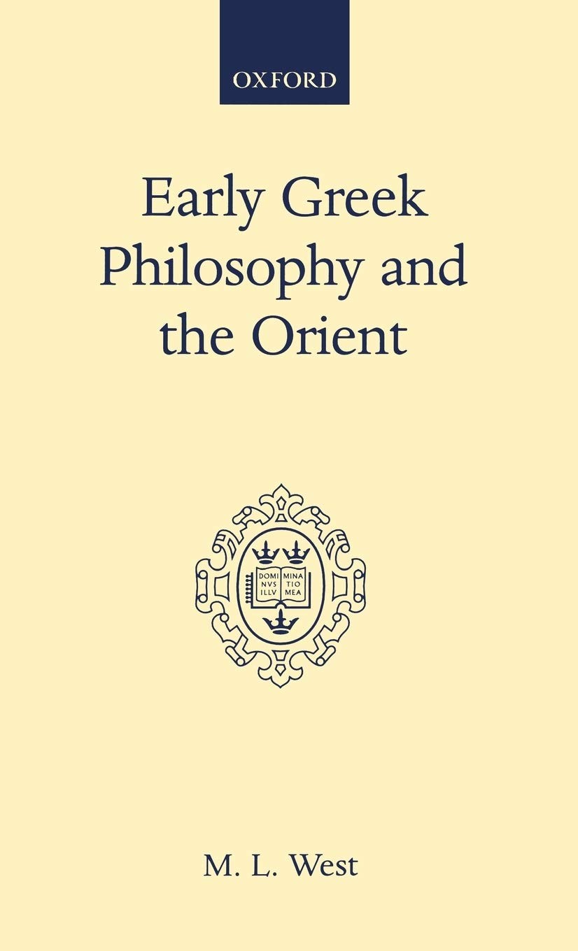 Early Greek Philosophy and the Orient