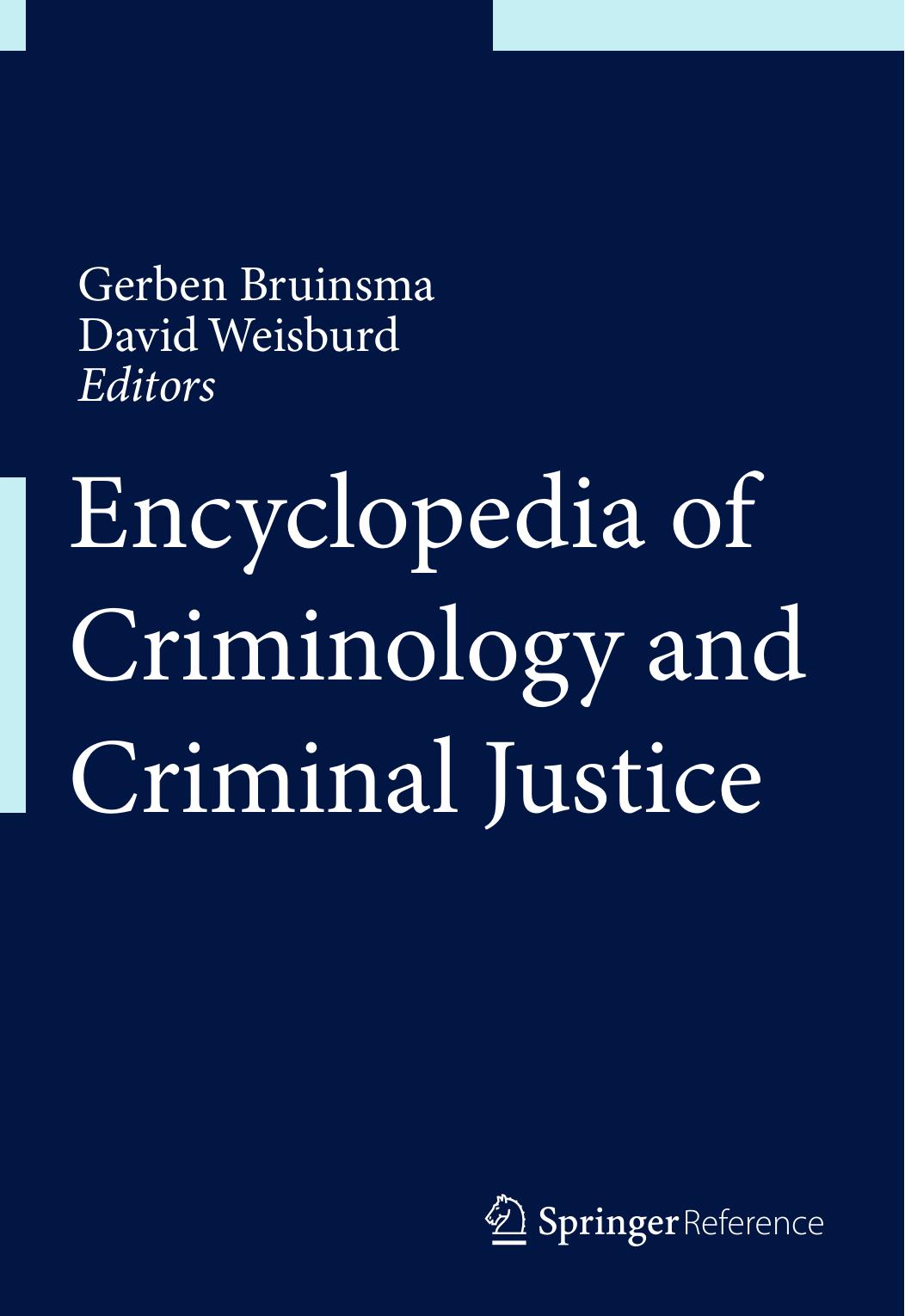 Encyclopedia of Criminology and Criminal Justice