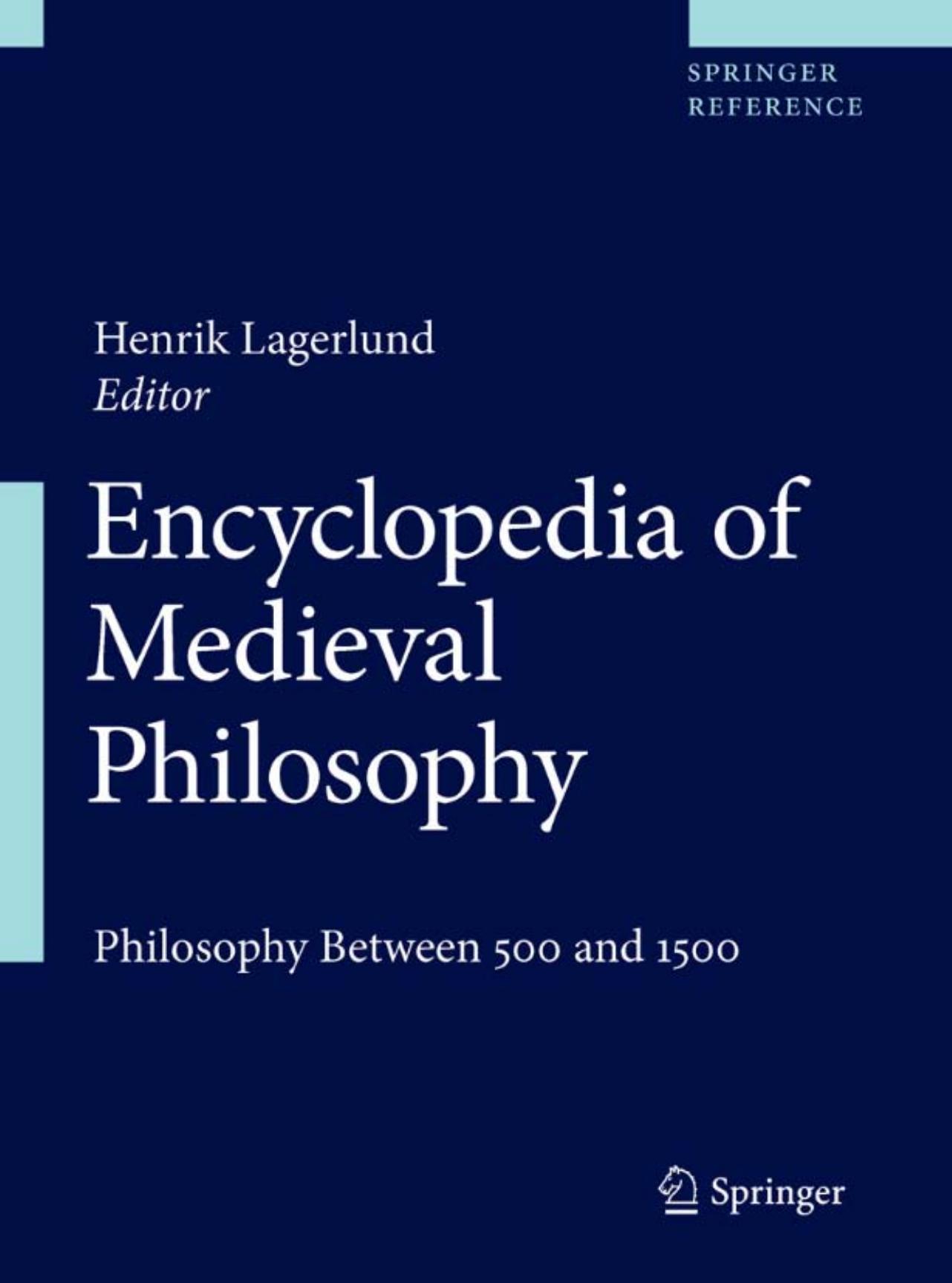 Encyclopedia of Medieval Philosophy: Philosophy Between 500 and 1500