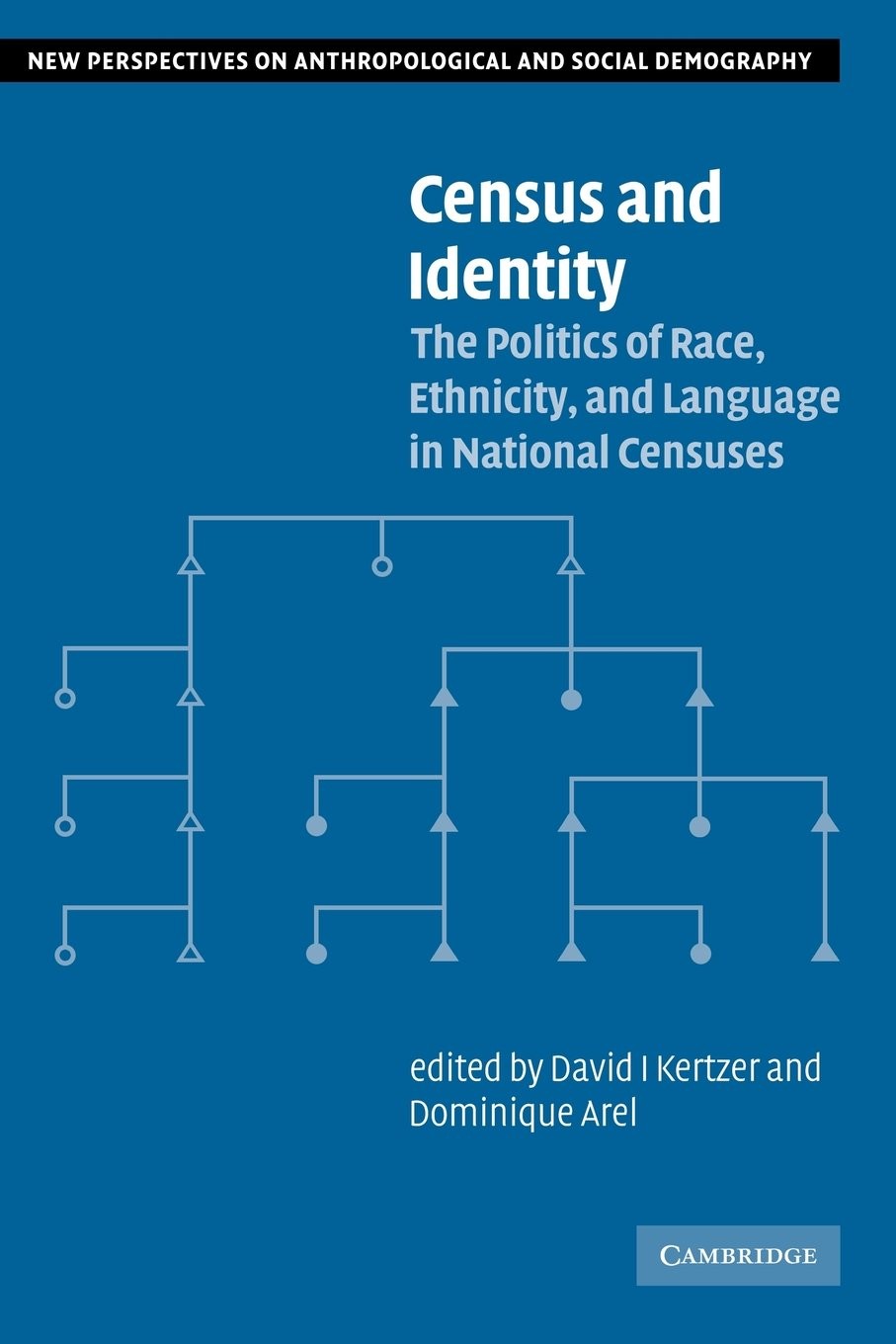 Census and Identity: The Politics of Race, Ethnicity, and Language in National Censuses