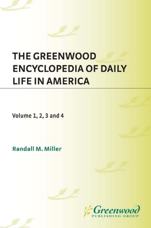 The Greenwood Encyclopedia of Daily Life in America