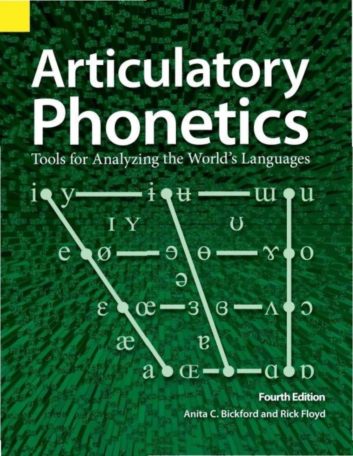 Articulatory Phonetics: Tools for Analyzing the World's Languages