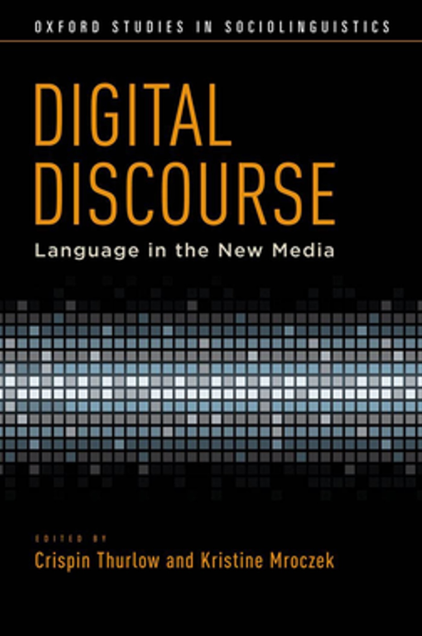 Digital Discourse: Language in the New Media