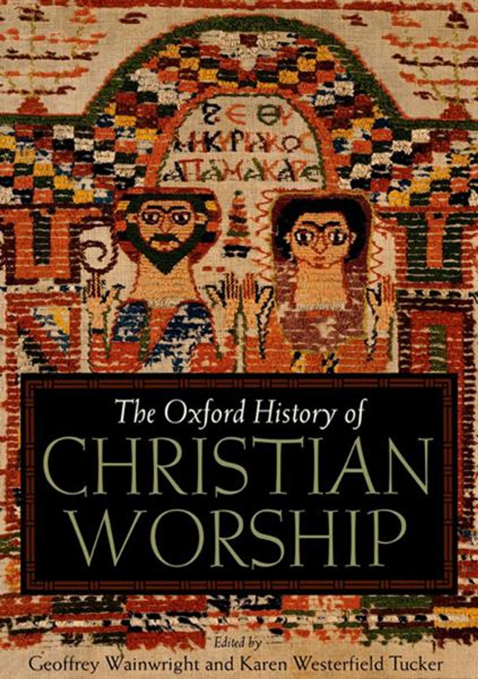 The Oxford History of Christian Worship