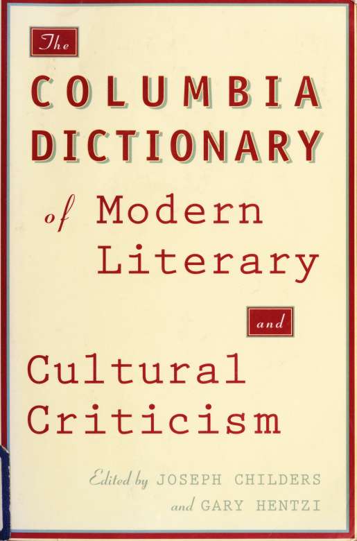 The Columbia Dictionary of Modern Literary and Cultural Criticism