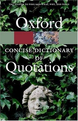 The Concise Oxford Dictionary of Quotations