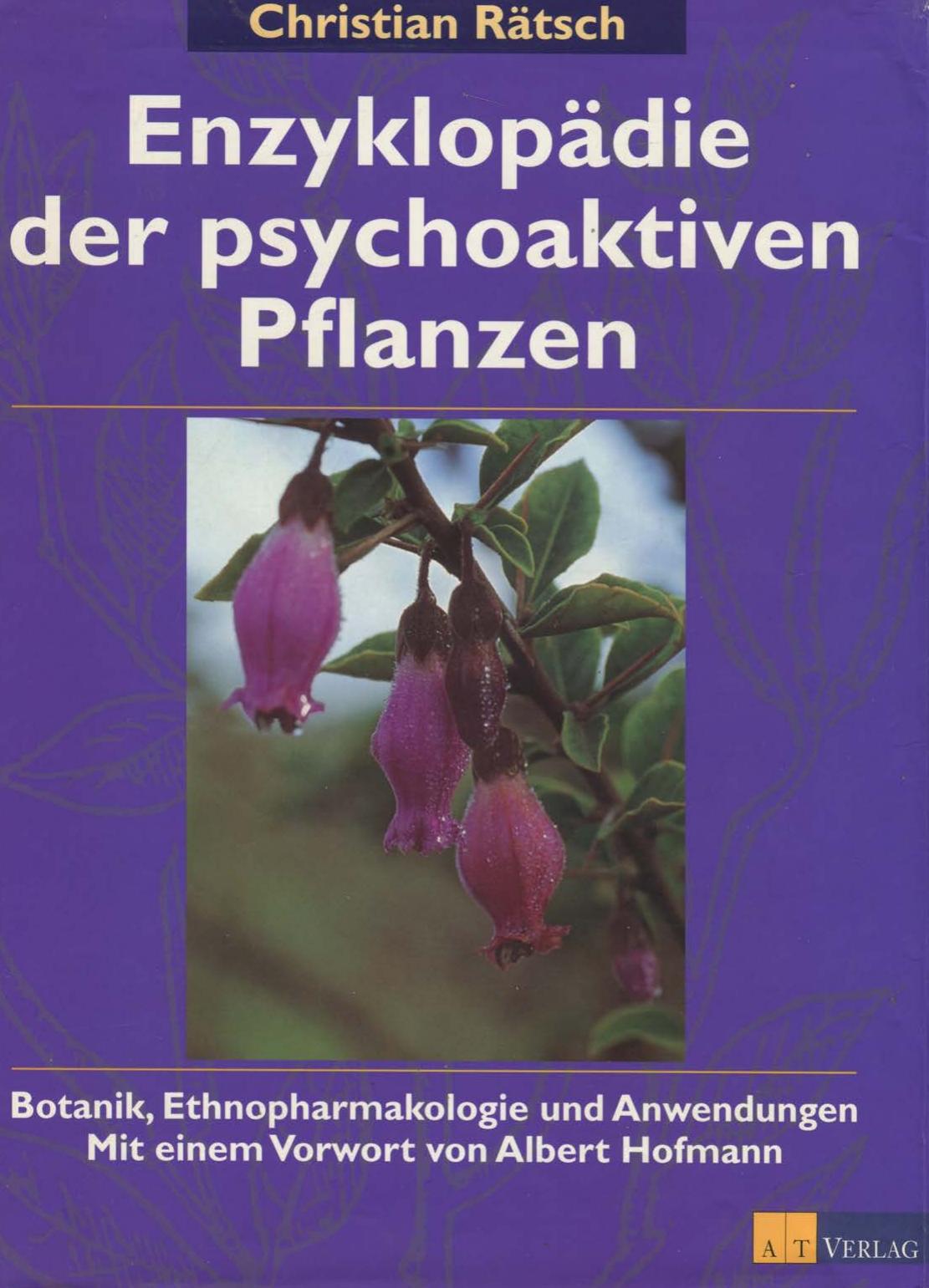 Enzyklopädie der psychoaktiven Pflanzen: Botanik, Ethnopharmakologie und Anwendung