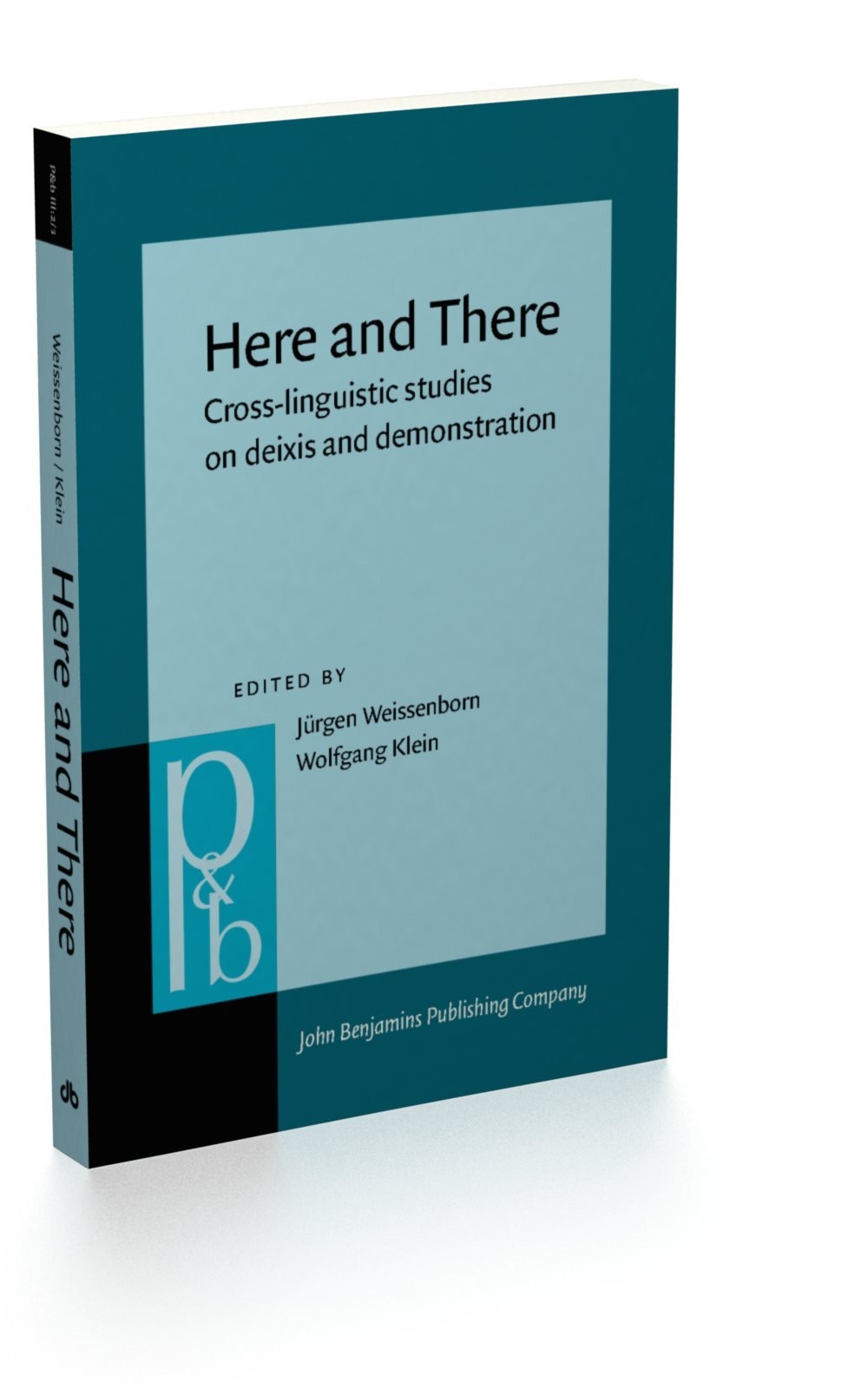 Here and There: Cross-Linguistic Studies on Deixis and Demonstration