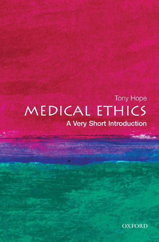 Medical Ethics: A Very Short Introduction