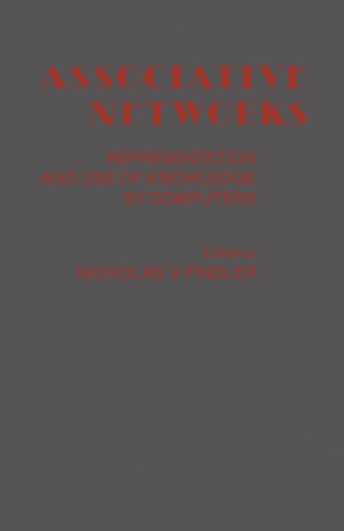 Associative Networks: Representation and Use of Knowledge by Computers