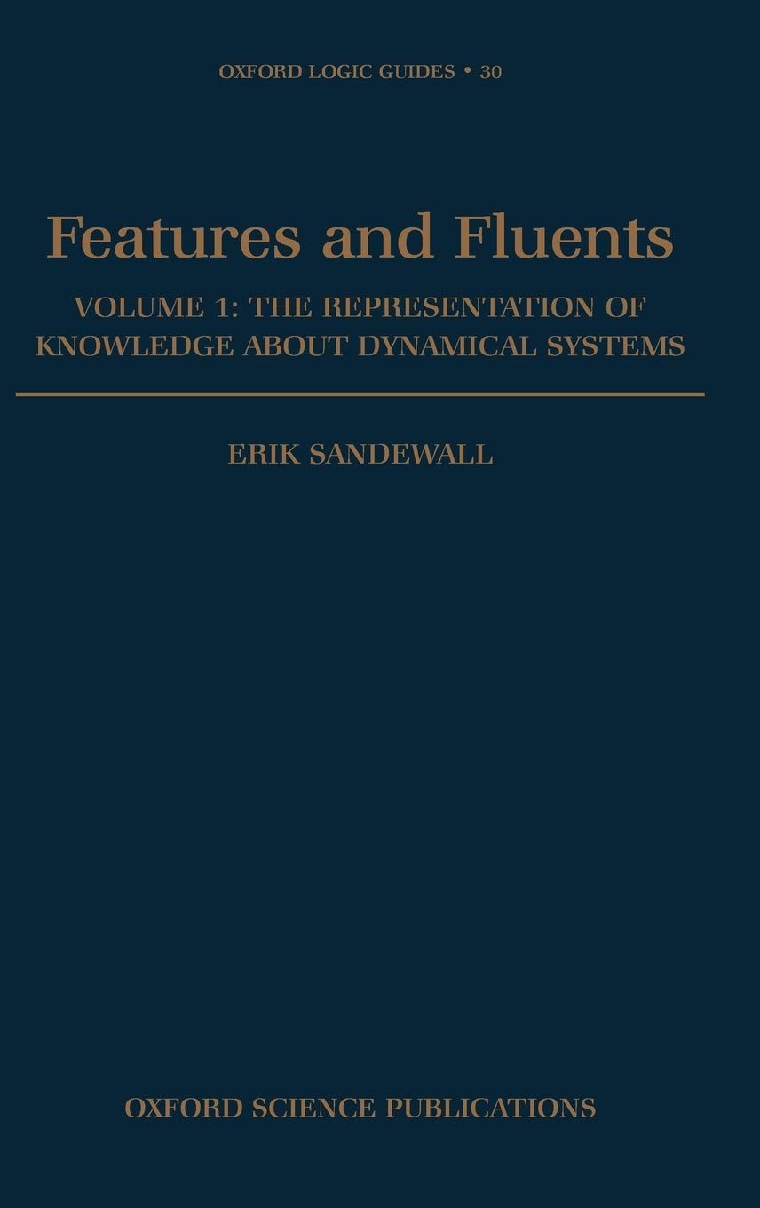 Features and Fluents: The Representation of Knowledge About Dynamical Systems