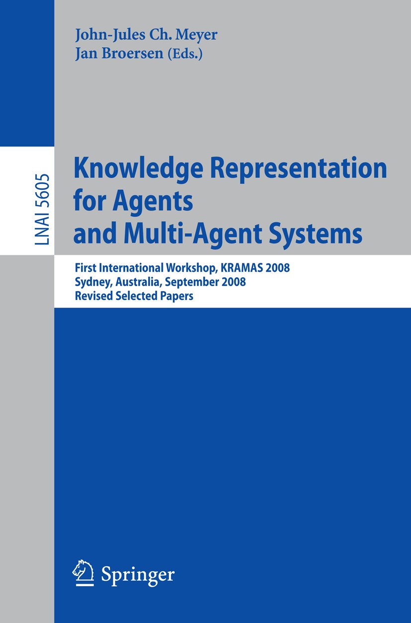 Knowledge representation for agents and multi-agent systems : first international workshop ; revised selected papers