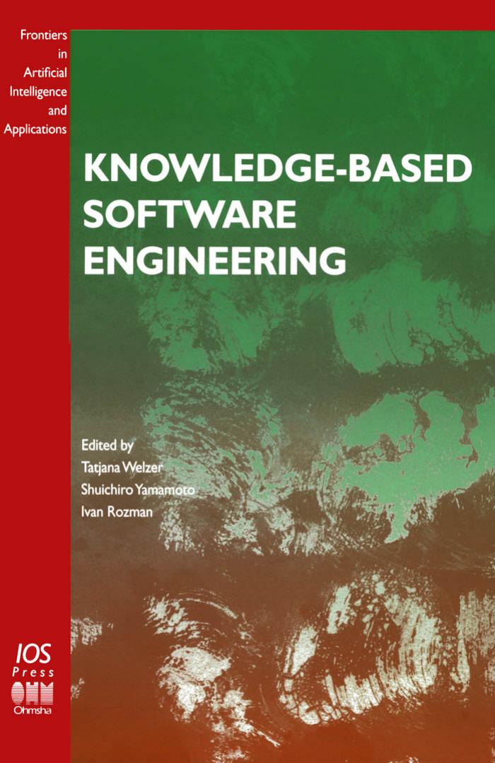 Knowledge-Based Software Engineering: Proceedings of the ... Joint Conference on Knowledge-Based Software Engineering