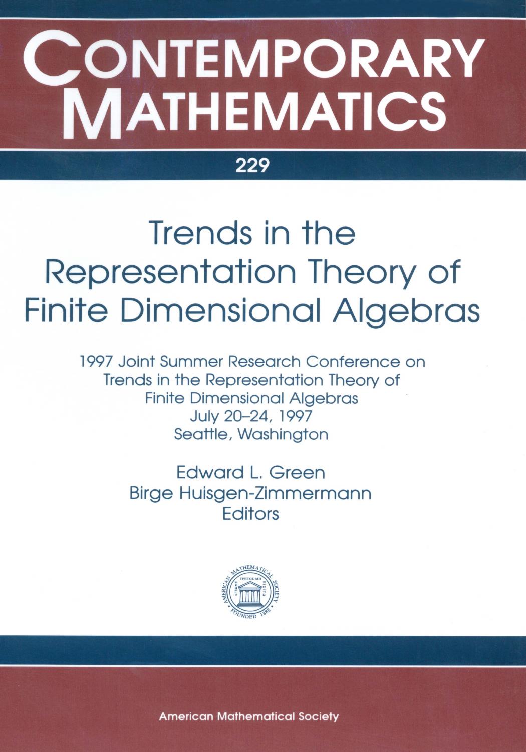 Trends in the Representation Theory of Finite Dimensional Algebras: 1997 Joint Summer Research Conference on Trends in the Representation Theory of Finite Dimensional Algebras