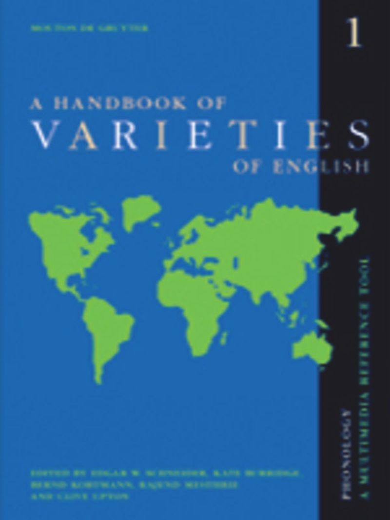 A Handbook of Varieties of English : A Multimedia Reference Tool. Volume 1: Phonology. Volume 2: Morphology and Syntax