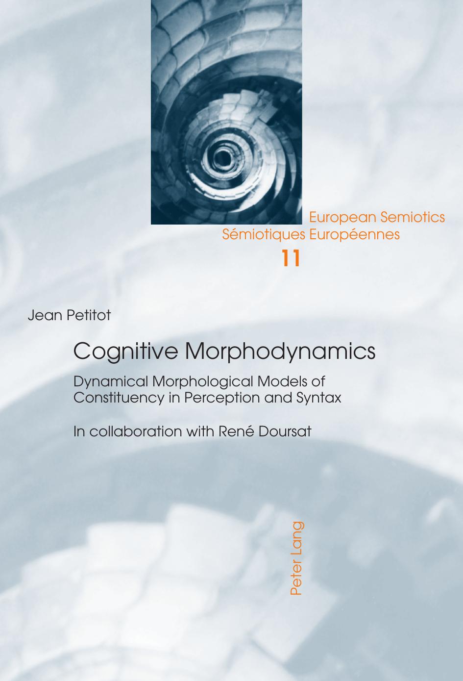 Cognitive Morphodynamics : Dynamical Morphological Models of Constituency in Perception and Syntax