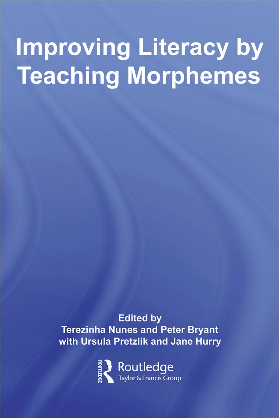 Improving Literacy by Teaching Morphemes