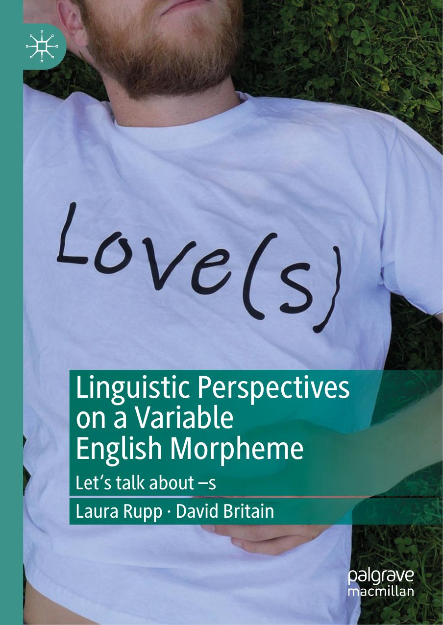 Linguistic Perspectives on a Variable English Morpheme