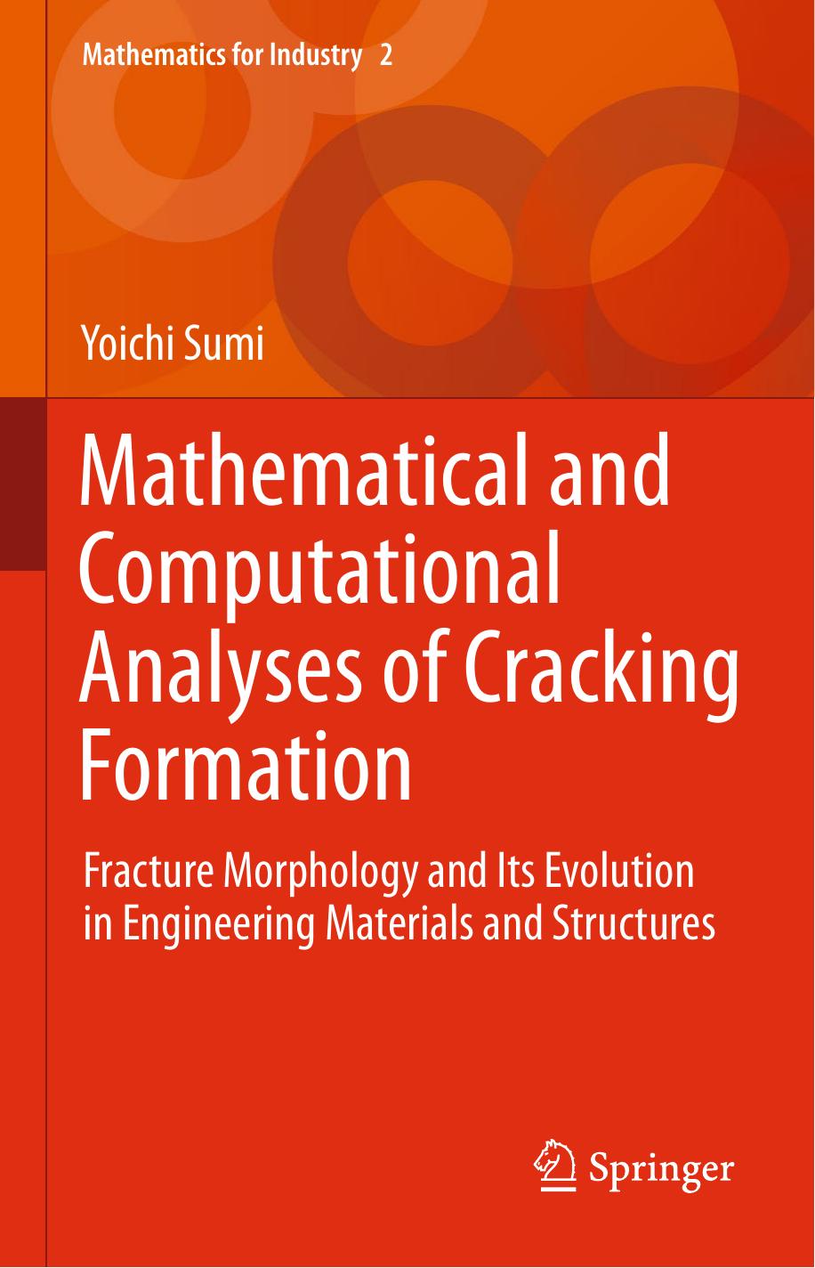 Mathematical and Computational Analyses of Cracking Formation: Fracture Morphology and Its Evolution in Engineering Materials and Structures