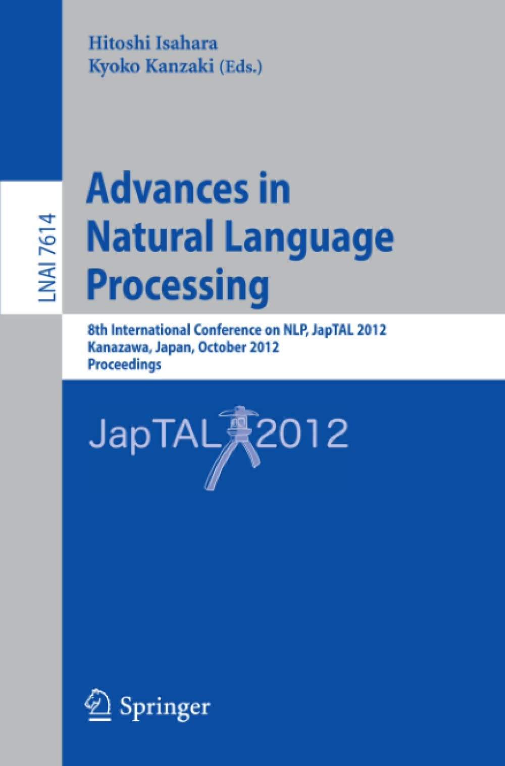 Advances in Natural Language Processing: 8th International Conference on NLP, JapTAL 2012, Kanazawa, Japan, October 22-24, 2012, Proceedings