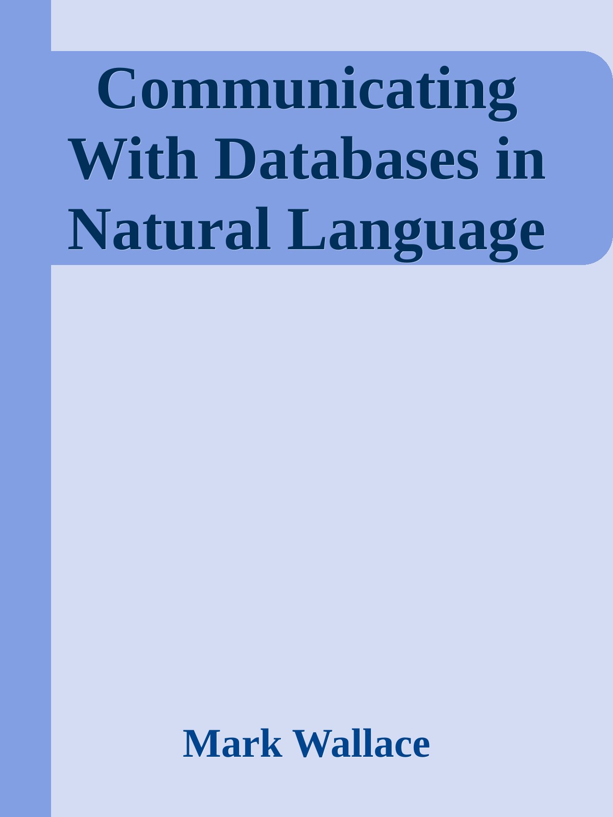 Communicating with Databases in Natural Language