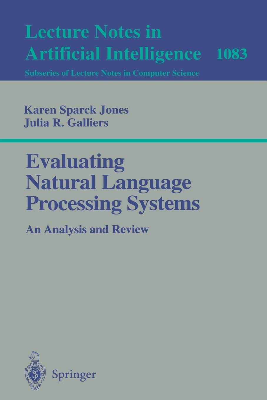 Evaluating Natural Language Processing Systems: An Analysis and Review