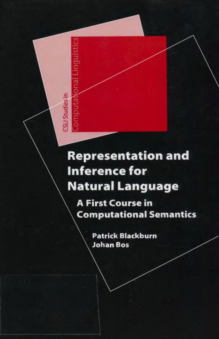 Representation and Inference for Natural Language: A First Course in Computational Semantics