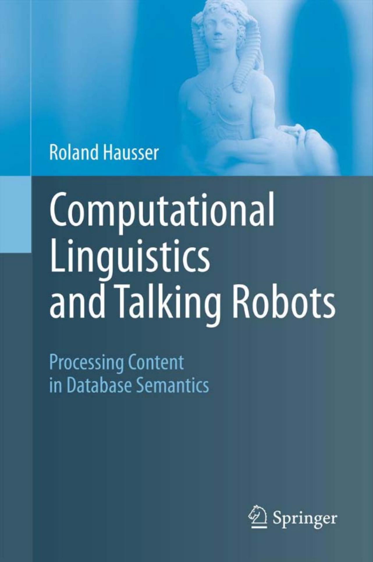 Computational Linguistics and Talking Robots: Processing Content in Database Semantics