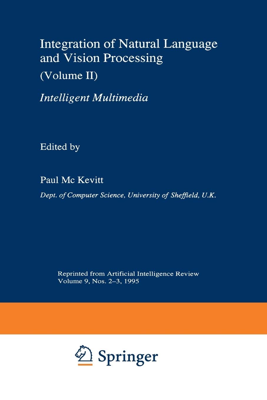 Integration of Natural Language and Vision Processing: (Volume II) Intelligent Multimedia
