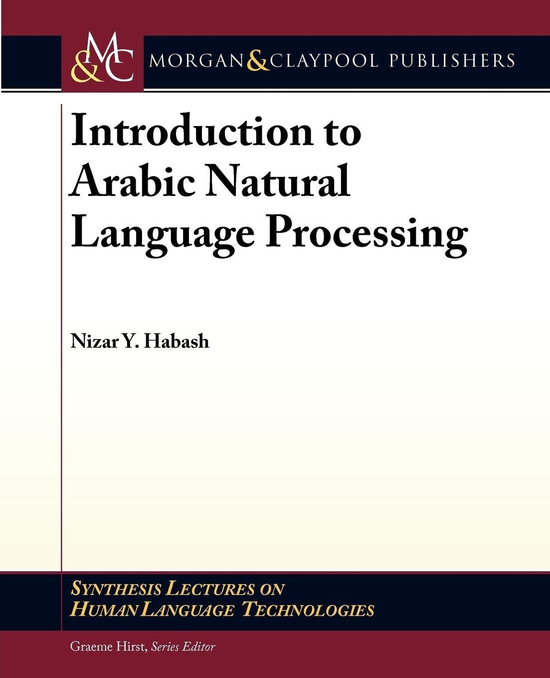 Introduction to Arabic Natural Language Processing