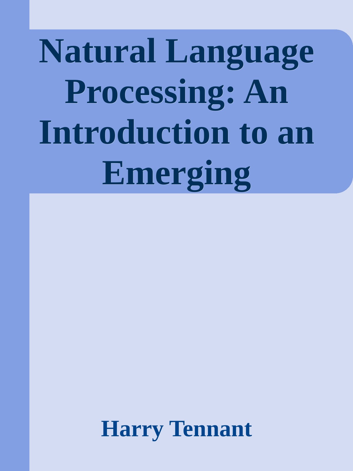 Natural Language Processing: An Introduction to an Emerging Technology