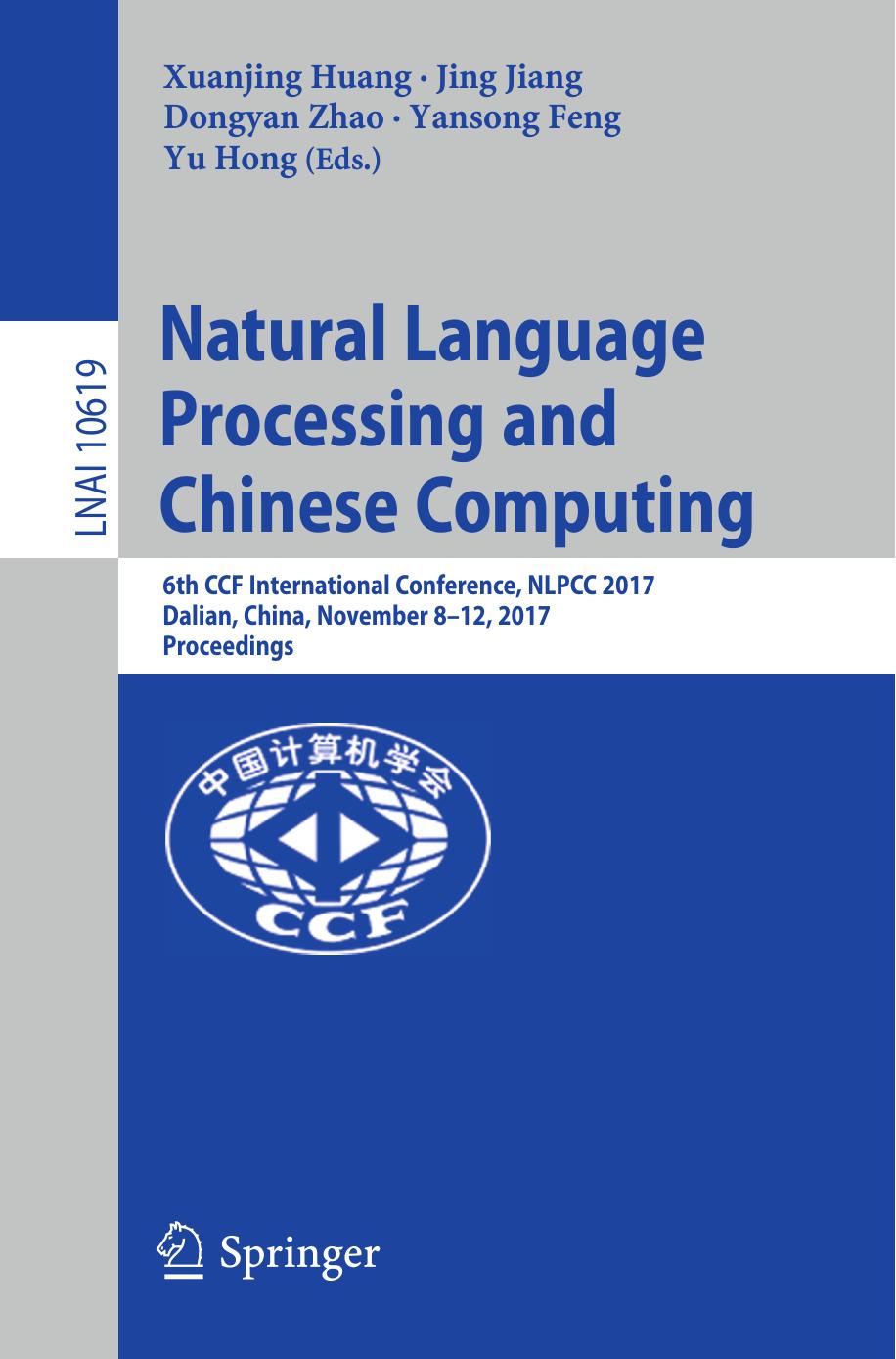 Natural Language Processing and Chinese Computing: 6th CCF International Conference, NLPCC 2017, Dalian, China, November 8–12, 2017, Proceedings