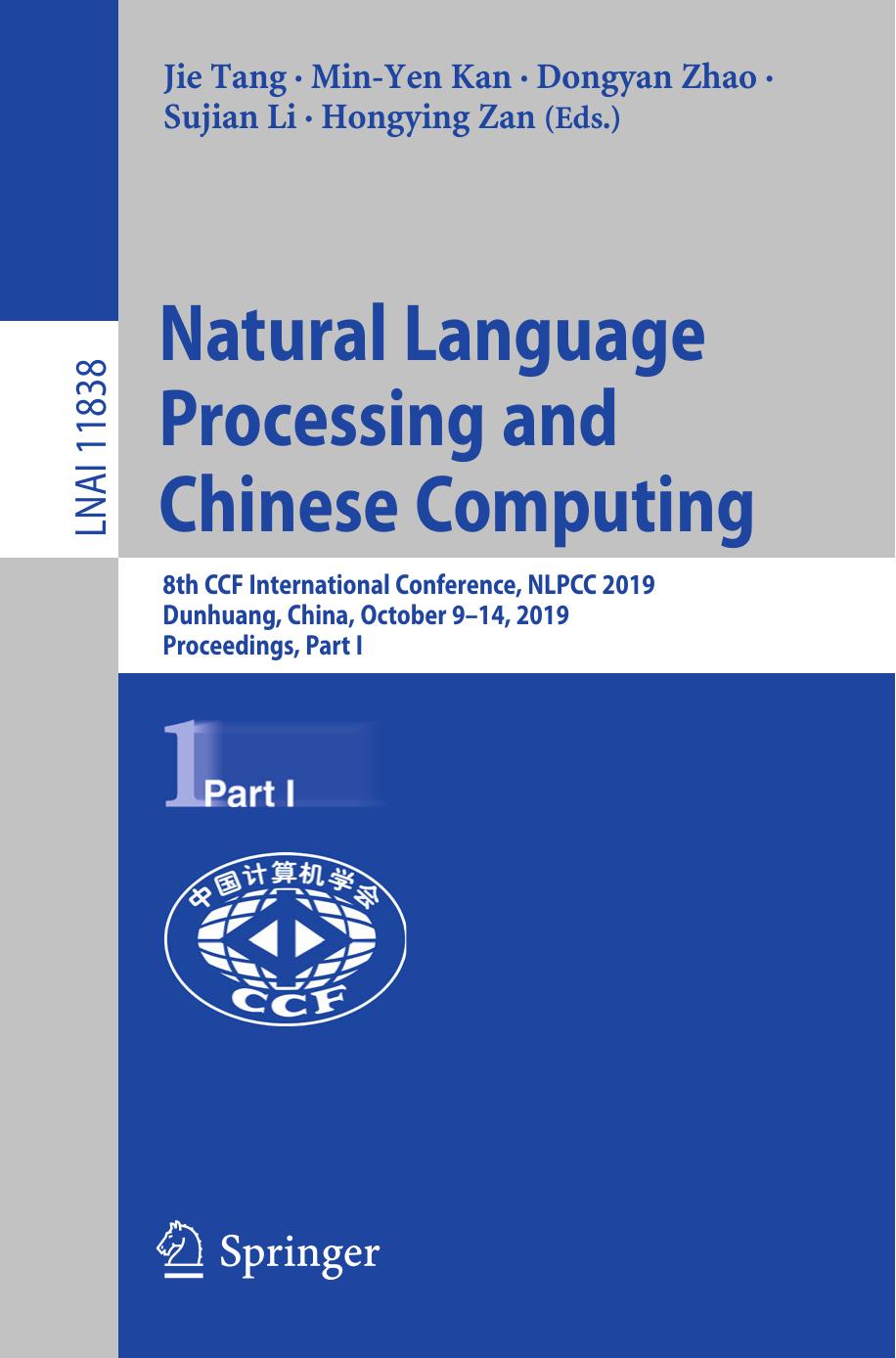 Natural Language Processing and Chinese Computing: 8th CCF International Conference, NLPCC 2019, Dunhuang, China, October 9–14, 2019, Proceedings, Part I