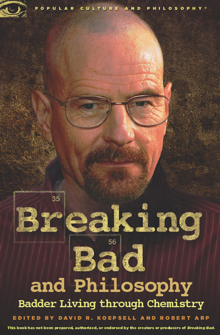 Breaking Bad and Philosophy