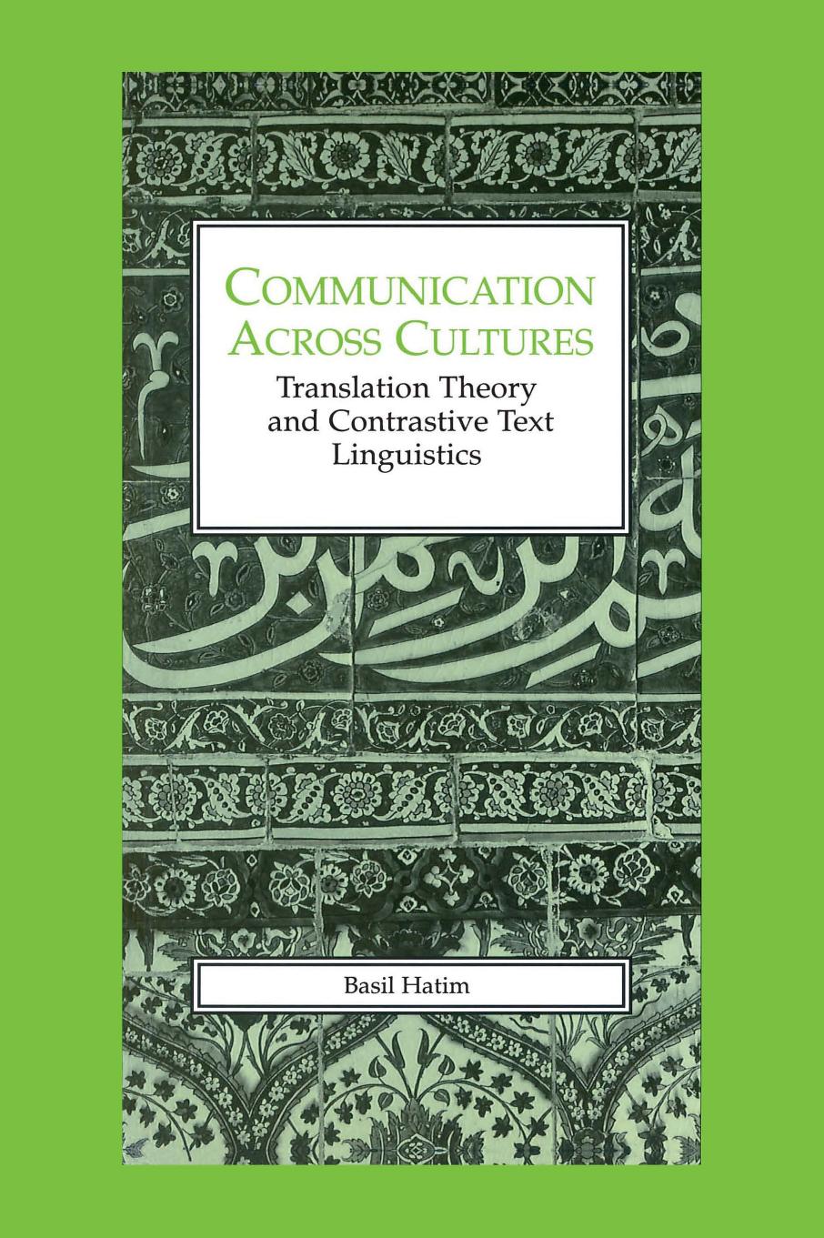 Communication Across Cultures: Translation Theory and Contrastive Text Linguistics