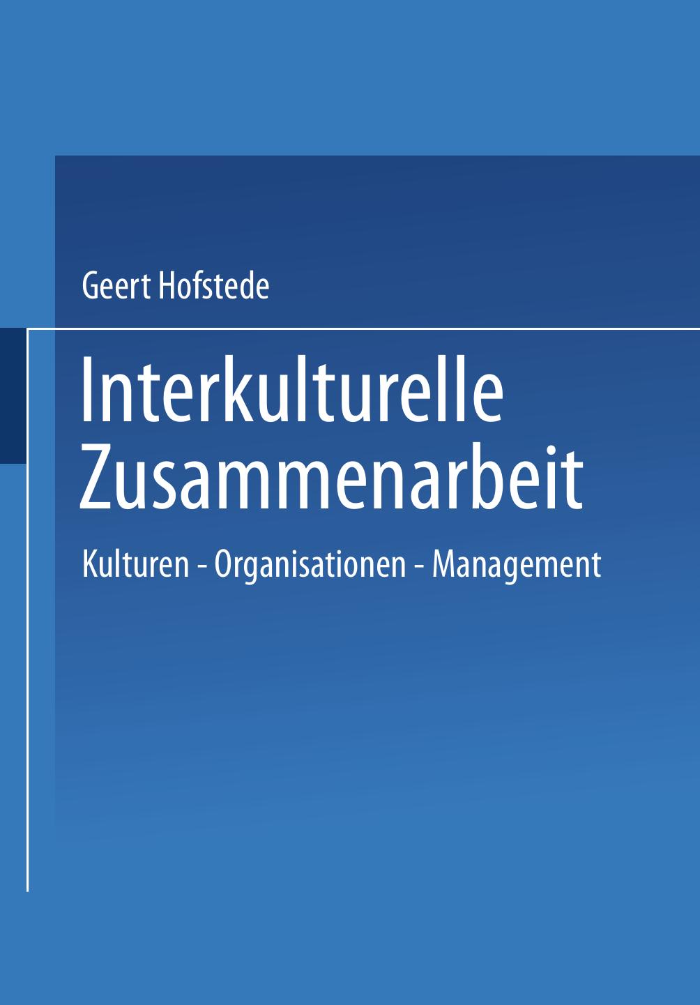 Interkulturelle Zusammenarbeit: Kulturen — Organisationen — Management