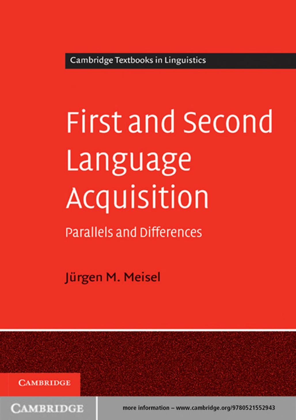 First and Second Language Acquisition: Parallels and Differences