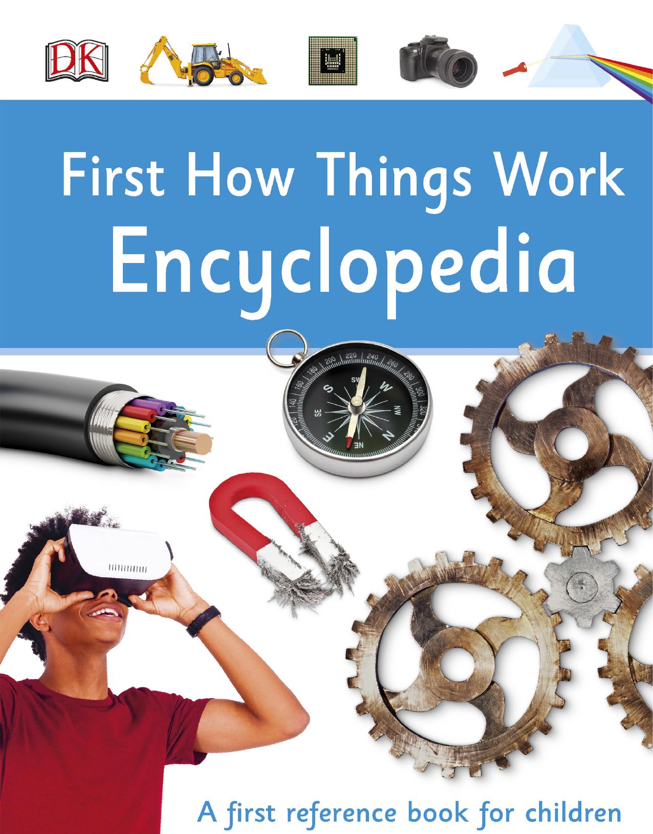 First How Things Work Encyclopedia