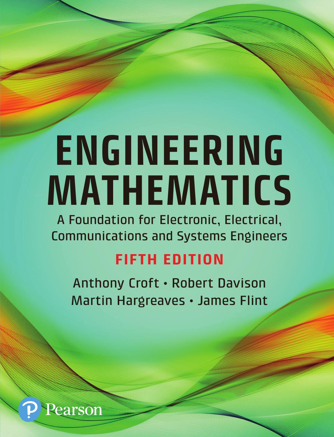 Engineering Mathematics: A Foundation for Electronic, Electrical, Communications and Systems Engineers