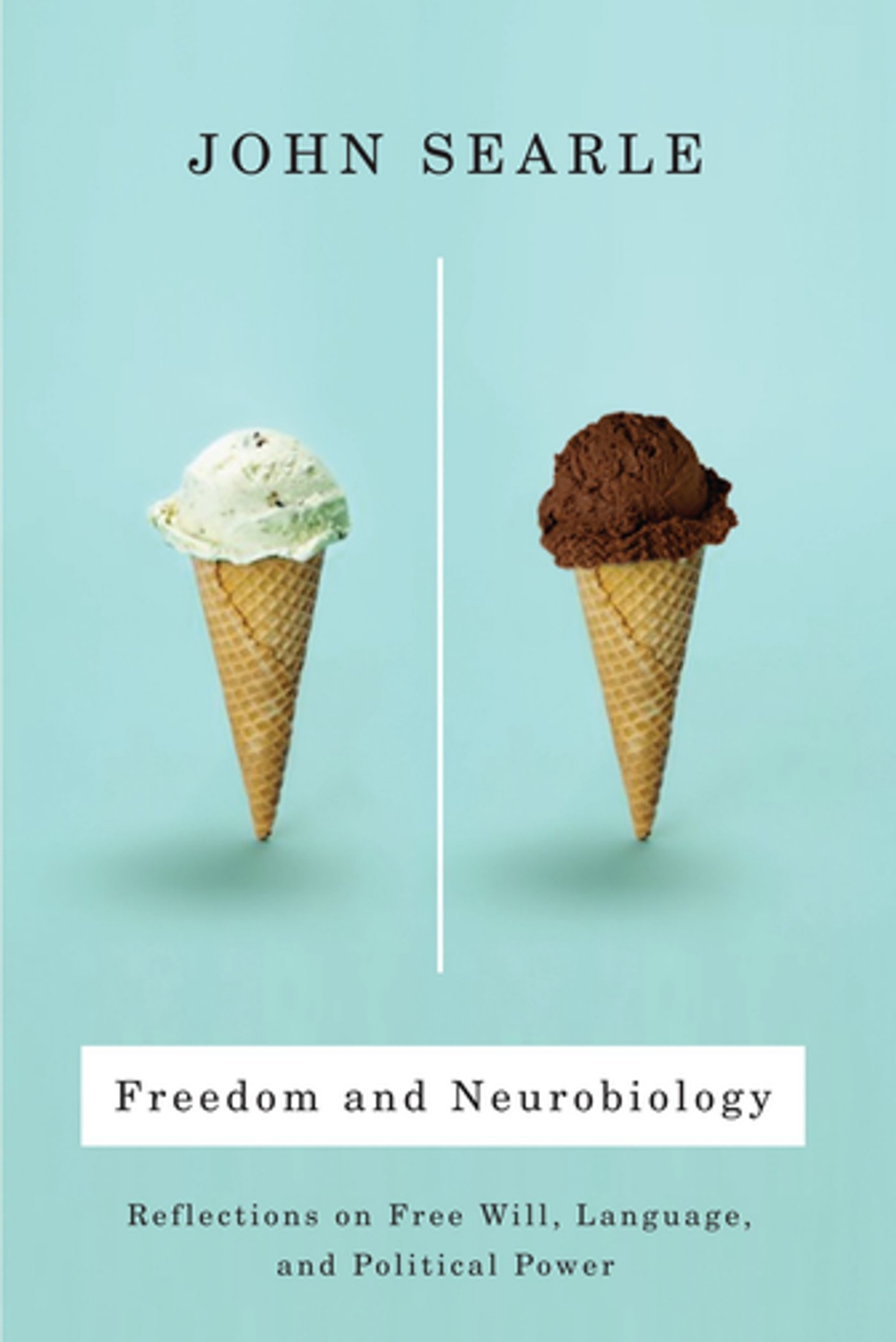 Freedom and Neurobiology Reflections on Free Will, Language, and Political Power