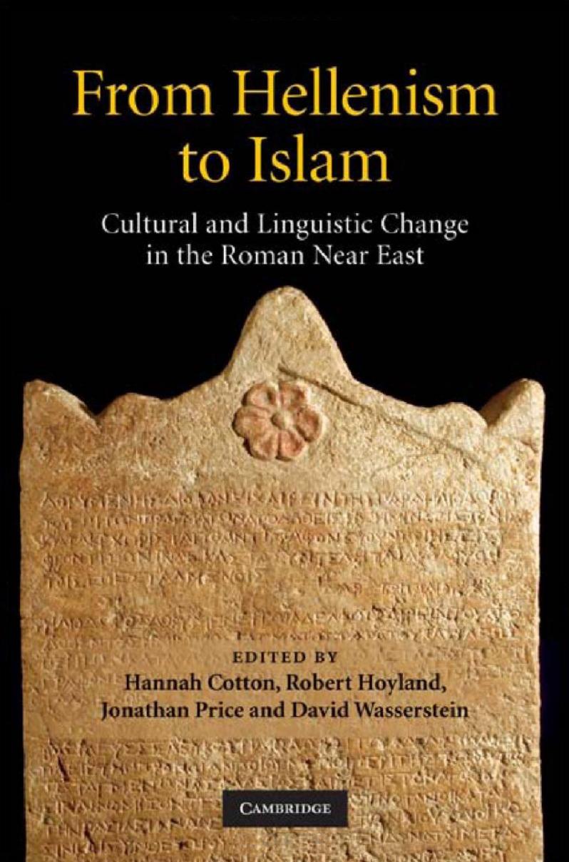 From Hellenism to Islam: Cultural and Linguistic Change in the Roman Near East