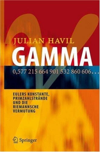 GAMMA: Eulers Konstante, Primzahlstrände und die Riemannsche Vermutung