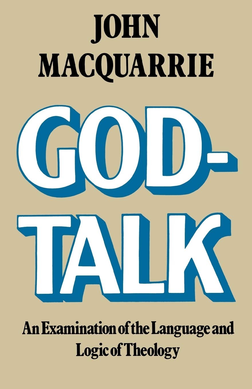 God-Talk: An Examination of the Language and Logic of Theology