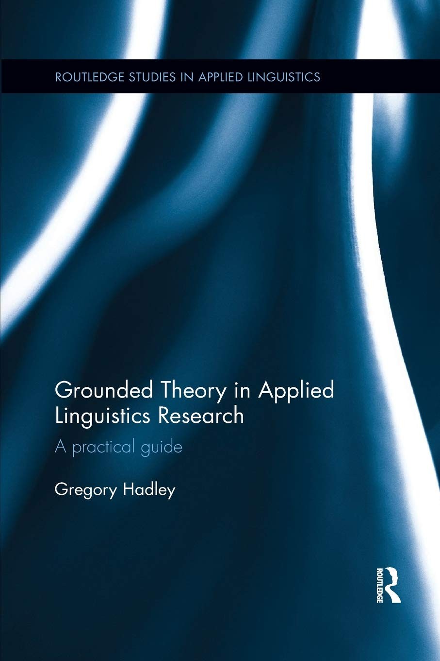Grounded Theory in Applied Linguistics Research: A Practical Guide