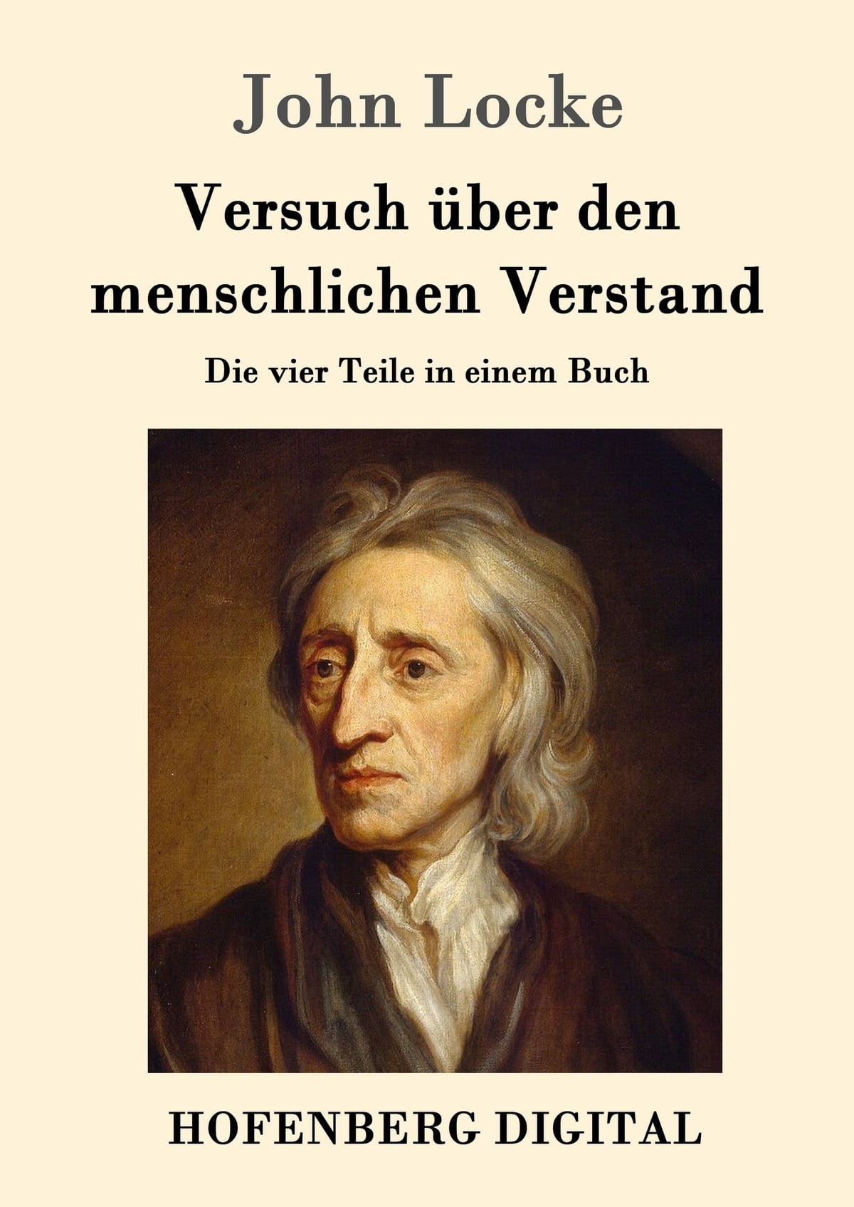 Ein Versuch Über Den Menschlichen Verstand: Engl. Originaltitel: An Essay Concerning Human Understanding