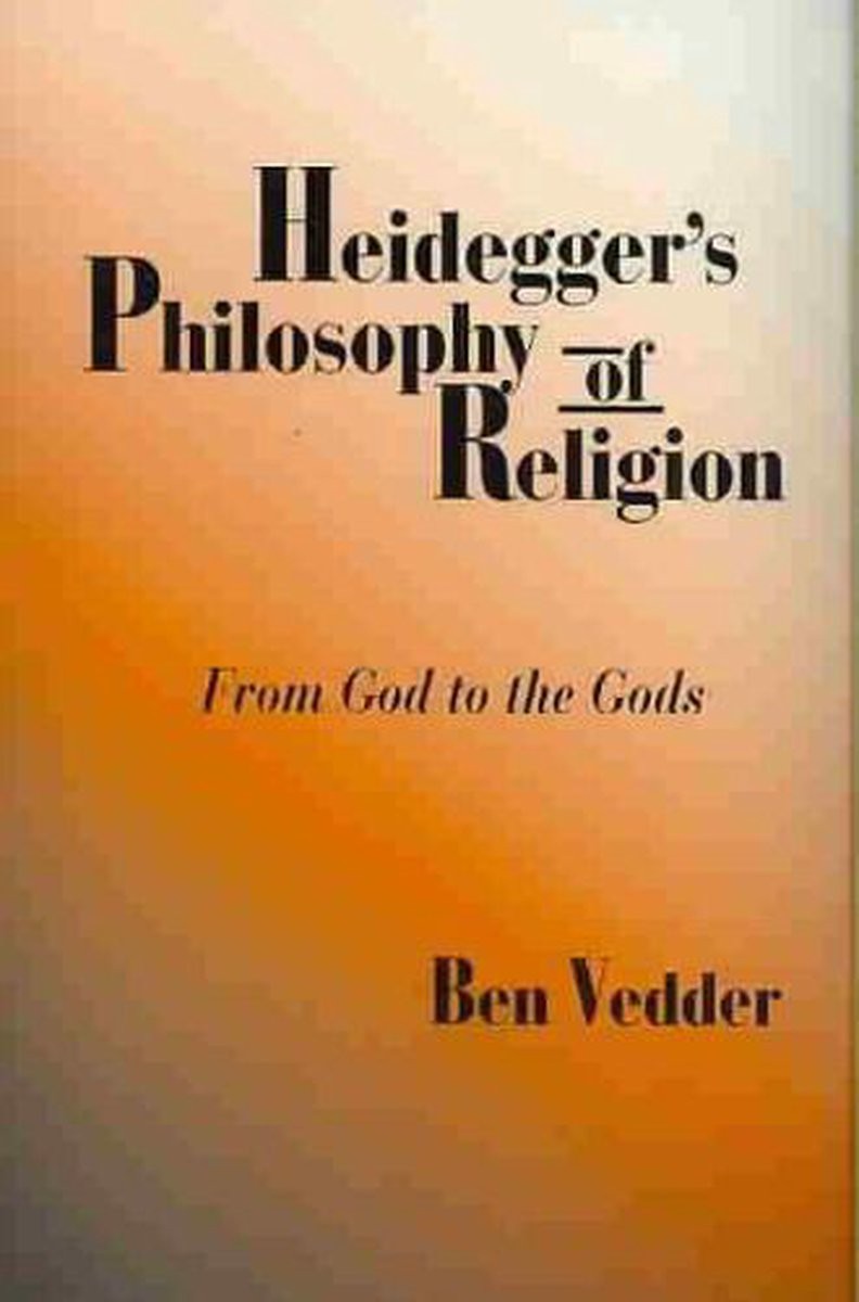 Heidegger's Philosophy of Religion: From God to the Gods