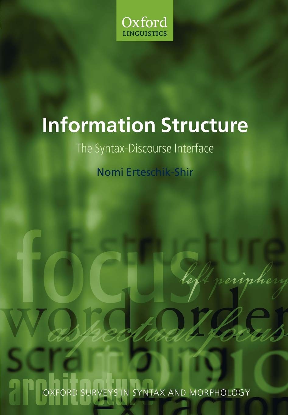 Information Structure: The Syntax-Discourse Interface