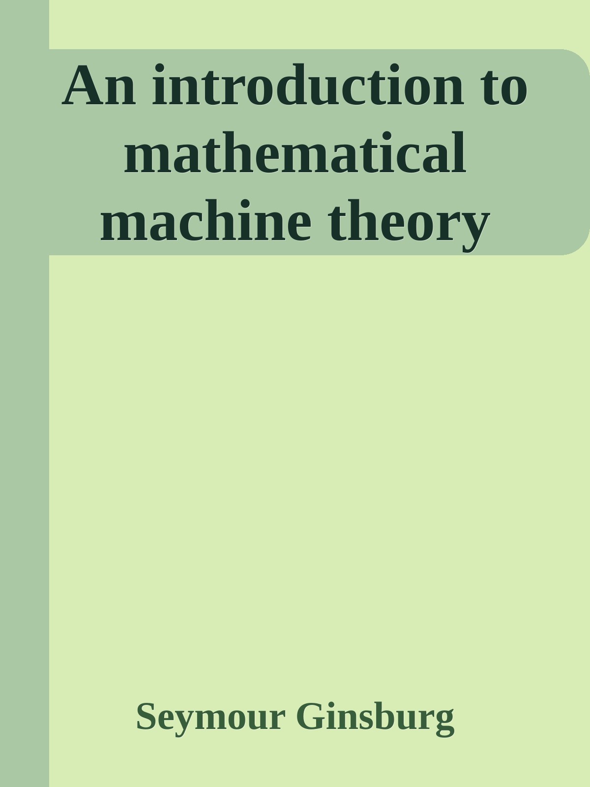 An introduction to mathematical machine theory